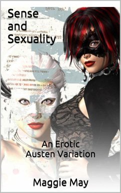 Cover Sense and Sexuality: An Erotic Austen Variation (eBook, ePUB)