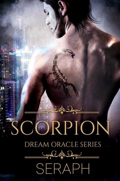 Dream Oracle Series: The Scorpion (From the Shark to Heralds of Annihilation, #2) (eBook, ePUB) - Seraph