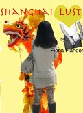 Shanghai Lust (Far East Fire, #1) (eBook, ePUB)