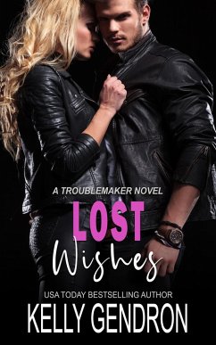 Cover Lost Wishes (A TroubleMaker Novel) (eBook, ePUB)