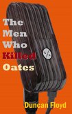 The Men Who Killed Oates (eBook, ePUB)