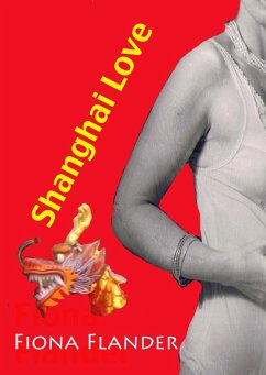 Cover Shanghai Love (Far East Fire, #2) (eBook, ePUB)