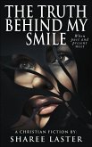 The Truth Behind My Smile (Novelette) (eBook, ePUB) The Truth Behind My Smile (Novelette) (eBook, ePUB)