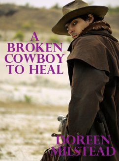 Cover A Broken Cowboy To Heal (eBook, ePUB)