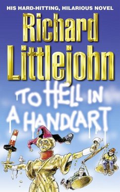 To Hell in a Handcart (eBook, ePUB) - Littlejohn, Richard