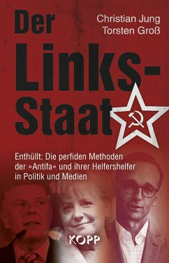 Der Links-Staat (eBook, ePUB) - Jung, Christian; Groß, Torsten