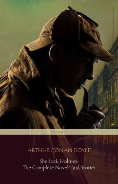 Sherlock Holmes: The Complete Novels and Stories (Centaur Classics) (eBook, ePUB) - Conan Doyle, Arthur