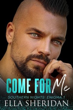 Cover Come For Me (Southern Nights: Enigma, #1) (eBook, ePUB)