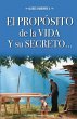 El propósito de la vida y su secreto... - Bild 1