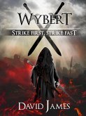 Wybert Strike First, Strike Fast (eBook, ePUB)