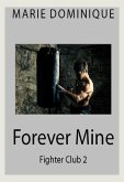 Forever Mine (Fighter Club 2) (eBook, ePUB)