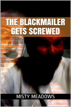 Cover The Blackmailer Gets Screwed (BDSM) (eBook, ePUB)
