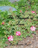 The Strength of Love (eBook, ePUB) The Strength of Love (eBook, ePUB)