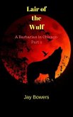 Lair of the Wulf (A Barbarian in Chicago, #2) (eBook, ePUB)
