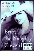 Britt the Naughty Cowgirl - Volume Four (eBook, ePUB) Britt the Naughty Cowgirl - Volume Four (eBook, ePUB)