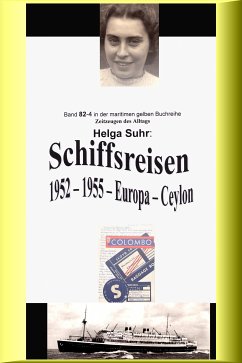 Schiffsreisen - 1952 - 1955 - Europa - Ceylon (eBook, ePUB) - Suhr, Helga