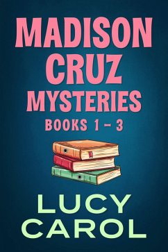 Cover Madison Cruz Mysteries, Books 1 to 3 (Madison Cruz Mystery) (eBook, ePUB)