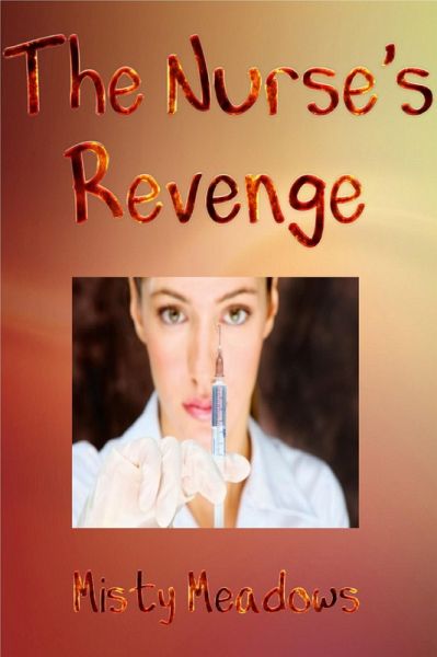 The Nurse's Revenge (Femdom, BDSM, Punishment) (eBook, ePUB) The Nurse's Revenge (Femdom, BDSM, Punishment) (eBook, ePUB)