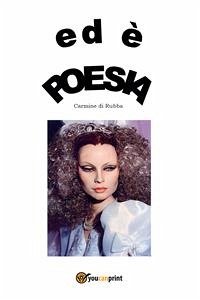 Ed è Poesia (eBook, PDF) - di Rubba, Carmine