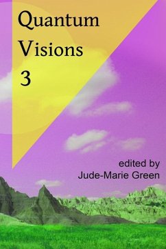 Quantum Visions 3 (Quantum Visions Chapbooks, #3) (eBook, ePUB) - Orbit, OCSFC Writers