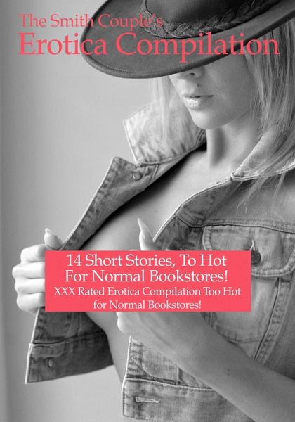 The Smith Couple's Erotica 14 Short Story Compilation (eBook, ePUB) The Smith Couple's Erotica 14 Short Story Compilation (eBook, ePUB)
