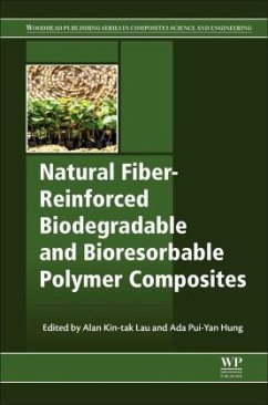 Natural Fiber-Reinforced Biodegradable and Bioresorbable Polymer Composites - Lau, Alan