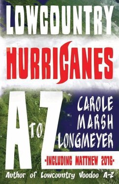 Lowcountry Hurricanes A to Z - Marsh-Longmeyer, Carole