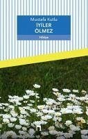 Iyiler Ölmez - Kutlu, Mustafa