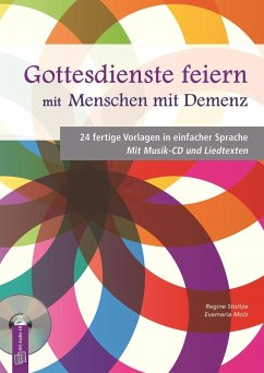 Gottesdienste feiern mit Menschen mit Demenz - Stoltze, Regine;Molz, Evamaria