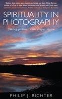 Spirituality in Photography - Richter, Philip J.