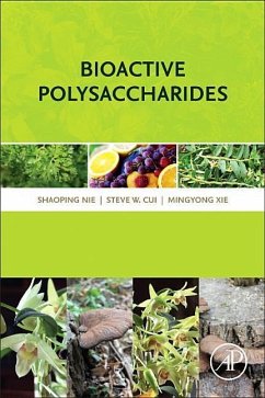 Bioactive Polysaccharides - Nie, Shaoping;Cui, Steve W.;Xie, Mingyong