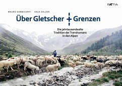 Über Gletscher + Grenzen - Gambicorti, Mauro;Salzer, Anja