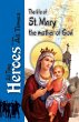 The Life Of St Mary the Mother of God - Bild 1