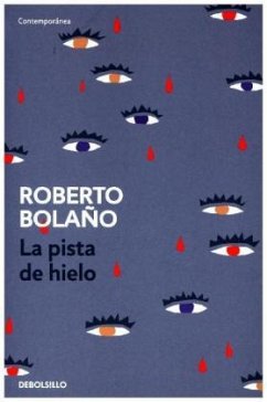 La pista de hielo - Bolano, Roberto