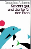 Macht`s gut und danke für den Fisch / Kein & Aber Pocket Bd.4