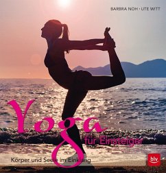 Yoga für Einsteiger - Noh, Barbra;Witt, Ute
