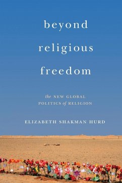 Beyond Religious Freedom - Hurd, Elizabeth Shakman