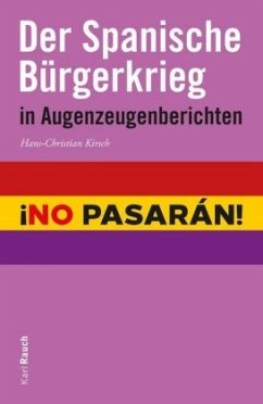 Der Spanische Bürgerkrieg in Augenzeugenberichten - Kirsch, Hans-Christian