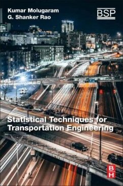 Statistical Techniques for Transportation Engineering - Molugaram, Kumar;Rao, G Shanker