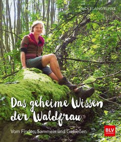 Das geheime Wissen der Waldfrau - TB - Funke, Wolfgang