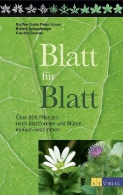 Blatt für Blatt - Fleischhauer, Steffen G.;Spiegelberger, Roland;Gassner, Claudia