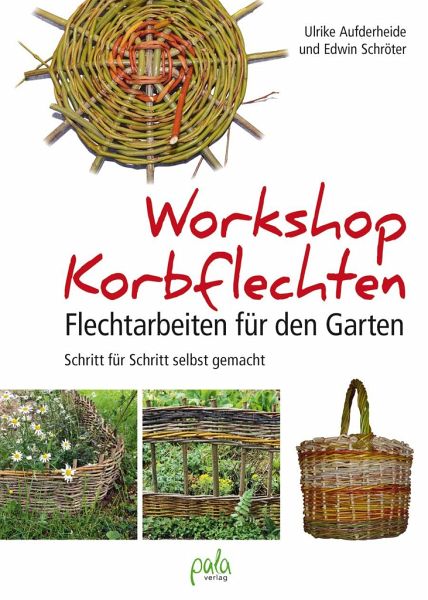 Workshop Korbflechten - Aufderheide, Ulrike; Schröter, Edwin