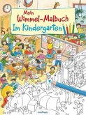 Mein Wimmel-Malbuch - Im Kindergarten Mein Wimmel-Malbuch - Im Kindergarten