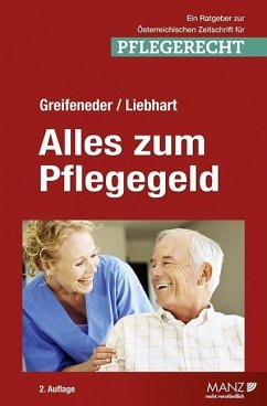 Alles zum Pflegegeld - Greifeneder, Martin;Liebhart, Gunther