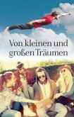 Von kleinen und großen Träumen