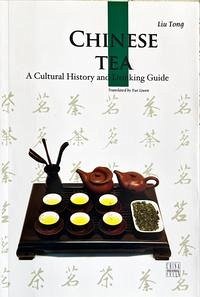 Chinese Tea (Cultural China Series, Englische Ausgabe） - Liu Tong