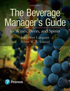 The Beverage Manager's Guide to Wines, Beers, and Spirits - Laloganes, John; Schmid, Albert