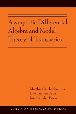 Asymptotic Differential Algebra and Model Theory of Transseries - Aschenbrenner, Matthias; Dries, Lou van den; Hoeven, Joris van der
