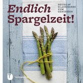 Endlich Spargelzeit! Endlich Spargelzeit!