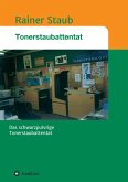 Das Tonerstaubattentat